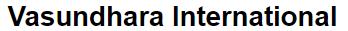 VASUNDHARA INTERNATIONAL